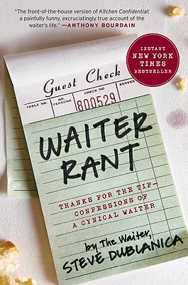 Waiter Rant: Thanks for the Tip--Confessions of a Cynical Waiter (Harper Perennial)