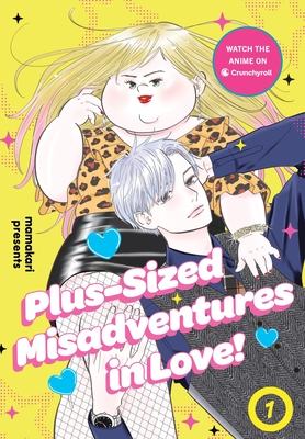 Plus-Sized Misadventures in Love!, Volume 1