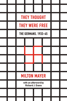 They Thought They Were Free: The Germans, 1933-45