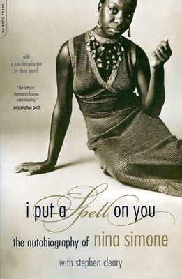 I Put a Spell on You: The Autobiography of Nina Simone