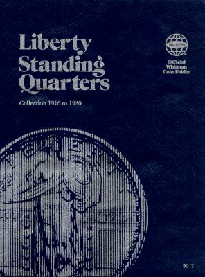 Official Whitman Coin Folder: Liberty Standing Quarters: 1916-1930: Liberty Standing