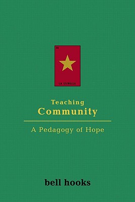 Teaching Community: A Pedagogy of Hope
