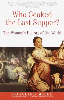 Who Cooked the Last Supper?: The Women's History of the World