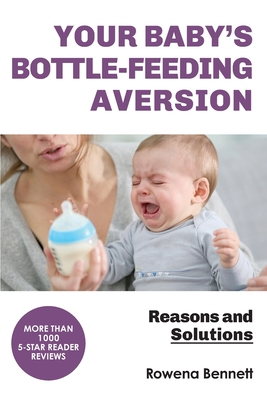 Your Baby's Bottle-feeding Aversion: Reasons and Solutions
