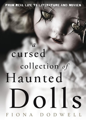 A Cursed Collection of Haunted Dolls: From Real Life to Literature and Movies