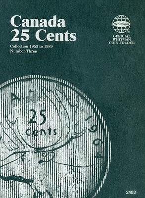 Official Whitman Coin Folder: Canada Quarters (25 Cents) #3: 1953-1989
