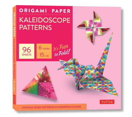 Origami Paper - Kaleidoscope Patterns - 6 - 96 Sheets: Tuttle Origami Paper: Origami Sheets Printed with 8 Different Patterns: Instructions for 6 Proj