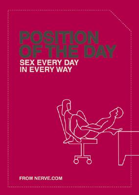 Position of the Day *Use 9781797237220*: Sex Every Day in Every Way