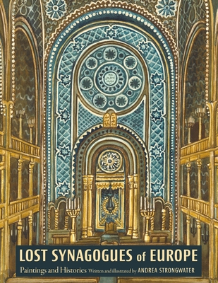 Lost Synagogues of Europe: Paintings and Histories