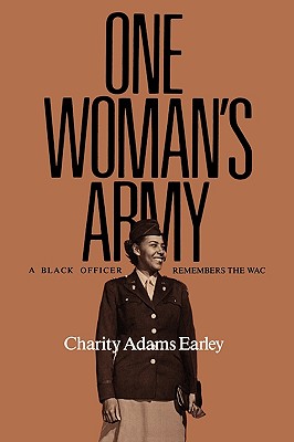 One Woman's Army: A Black Officer Remembers the Wac Volume 12