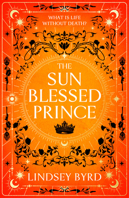 The Sun Blessed Prince: Book One of A Tale of Two Crowns Duology