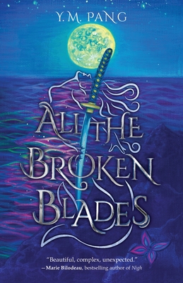 All the Broken Blades: Epic Fantasy & Dark Fairy Tales