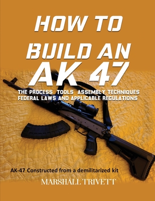 How to Build an AK 47