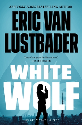 White Wolf: An Evan Ryder Novel