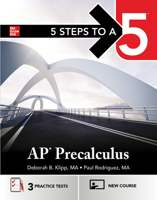 5 Steps to a 5: AP Precalculus 2026: Practice AP Tests + AP Content Review + Digital Resources