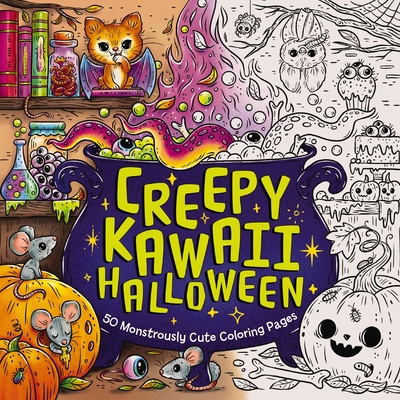 Creepy Kawaii Halloween: 50 Monstrously Cute Coloring Pages