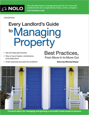 Every Landlord's Guide to Managing Property: Best Practices, from Move-In to Move-Out