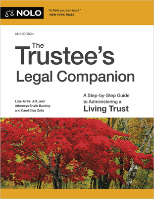 The Trustee's Legal Companion: A Step-By-Step Guide to Administering a Living Trust