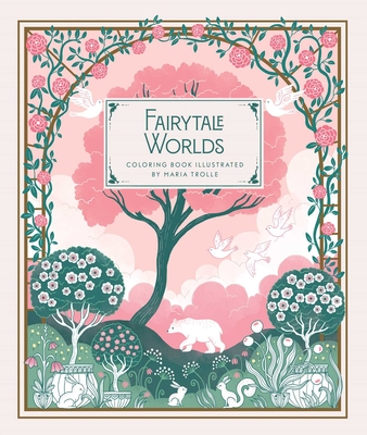 Fairytale Worlds: Coloring Book