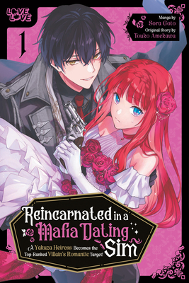 Reincarnated in a Mafia Dating Sim, Volume 1: A Yakuza Heiress Becomes the Top-Ranked Villain's Romantic Target!