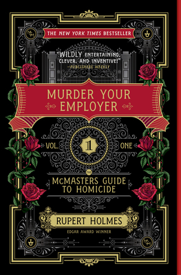 Murder Your Employer: The McMasters Guide to Homicide