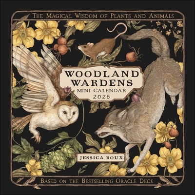 Woodland Wardens 2026 Mini Wall Calendar: The Magical Wisdom of Plants & Animals