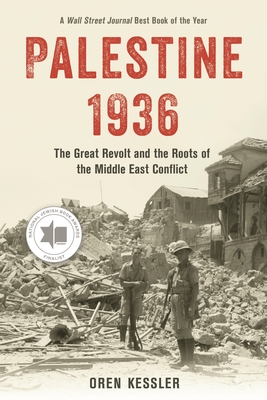 Palestine 1936: The Great Revolt and the Roots of the Middle East Conflict