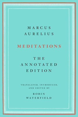 Meditations: The Annotated Edition