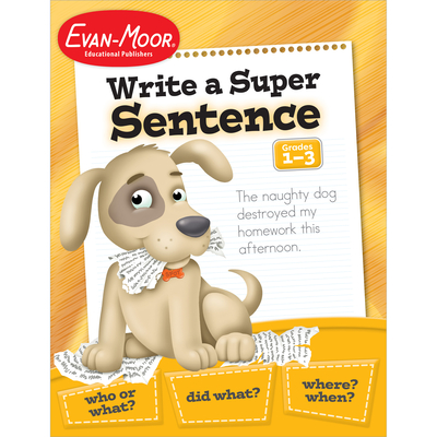 Write a Super Sentence, Grade 1 - 3 Teacher Resource