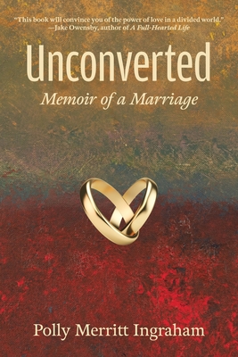 Unconverted: Memoir of a Marriage