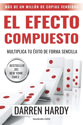 El efecto compuesto: Multiplica tu éxito de forma sencilla