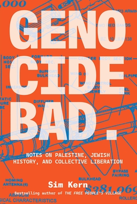 Genocide Bad: Notes on Palestine, Jewish History, and Collective Liberation