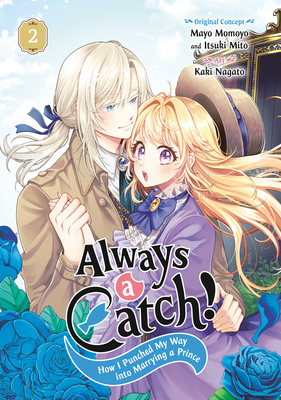 Always a Catch! 02: How I Punched My Way Into Marrying a Prince