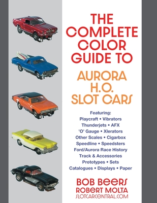 The Complete Color Guide to Aurora H. O. Slot Cars