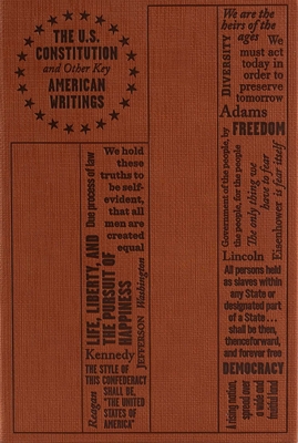 U.S. Constitution and Other Key American Writings