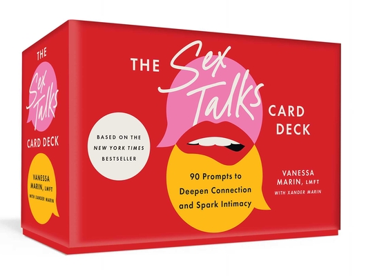The Sex Talks Card Deck and Guidebook: 90 Prompts to Deepen Connection and Spark Intimacy
