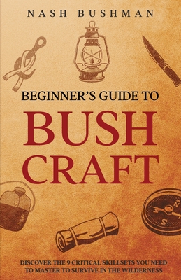 Beginners Guide To Bushcraft
