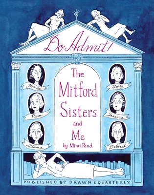 Do Admit: The Mitford Sisters and Me