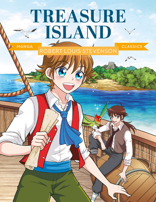 Manga Classics: Treasure Island: Great Literature Brought to Life