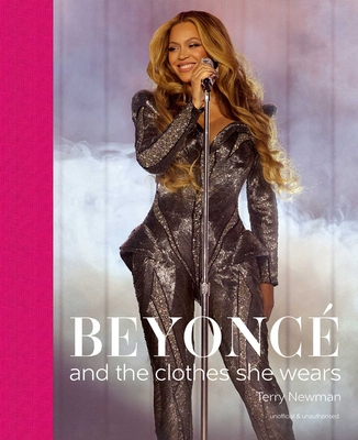 Beyoncé: And the Clothes She Wears