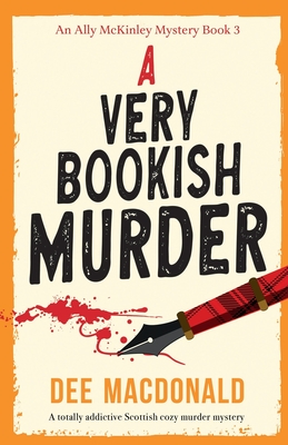 A Very Bookish Murder: A totally addictive Scottish cozy murder mystery