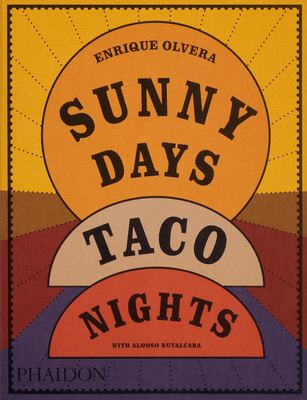 Sunny Days, Taco Nights: A Cookbook