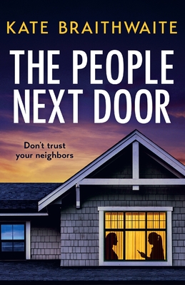 The People Next Door: A totally addictive psychological thriller with a shocking final twist