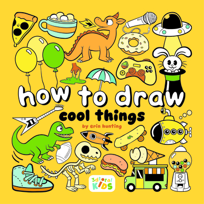 How to Draw Cool Things: By Erin Hunting