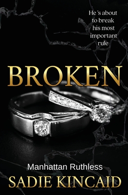 Broken: A billionaire, marriage of convenience romance.