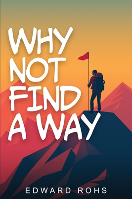 Why Not Find A Way