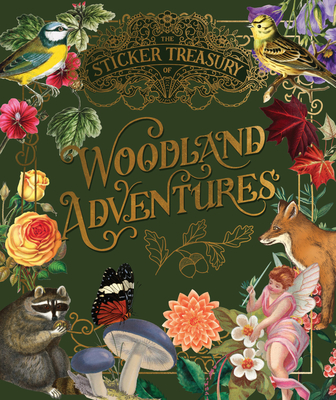 The Sticker Treasury of Woodland Adventures: An Eclectic Book of Stickers for Journaling, Collaging, Scrapbooking and More