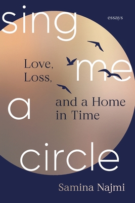 Sing Me a Circle: Love, Loss, and a Home in Time