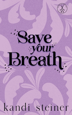Save Your Breath: Special Edition