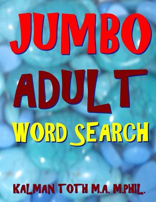 Jumbo Adult Word Search: 133 Giant Print Themed Word Search Puzzles